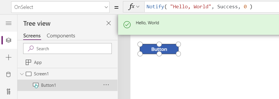 I oprettelsesmiljøet vises Button.OnSelect, der kalder Notify og viser den resulterende Meddelelse Hello, World som en grøn bannermeddelelse for brugeren.