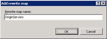 Screenshot des Dialogfelds „Rewrite-Map hinzufügen“ mit OriginServers im Eingabefeld.