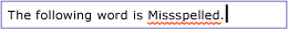 Captura de pantalla de un control TextBox con la revisión ortográfica habilitada, en la que se muestra un subrayado rojo bajo una palabra mal escrita.