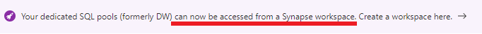 Screenshot del portale di Azure della barra multifunzione viola che avvisa che è ora possibile accedere al pool SQL dedicato (in precedenza SQL Data Warehouse) da un'area di lavoro di Synapse.
