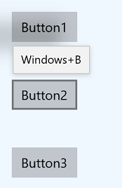 Captura de tela de três botões rotulados Button1, Button2 e Button3 com uma dica de ferramenta acima de Button2 que indica suporte para o acelerador Windows+B.