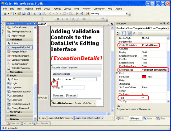 Defina as propriedades de RequiredFieldValidator: ControlToValidate, ErrorMessage e Text