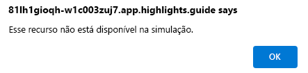 Captura de ecrã do ecrã pop-up que indica que esta funcionalidade não está disponível na simulação.
